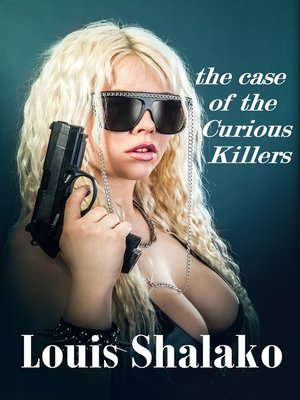cover image of The Case of the Curious Killers